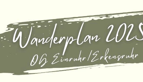 Wanderplan 2025, © Eifelverein OG Einruhr / Erkensruhr Wanderplan 2025, © Eifelverein OG Einruhr / Erkensruhr