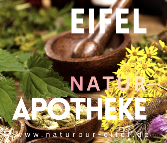 Natur Apotheke, © Natur Pur Eifel Natur Apotheke, © Natur Pur Eifel