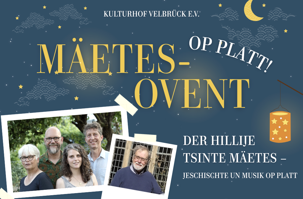 Mäetes-Ovent op Platt, © Kulturhof Velbrück e.V. Mäetes-Ovent op Platt, © Kulturhof Velbrück e.V.