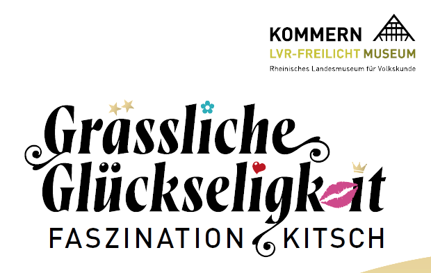 Ausstellung: Grässliche Glückseligkeit, © LVR-Freilichtmuseum Kommern Ausstellung: Grässliche Glückseligkeit, © LVR-Freilichtmuseum Kommern