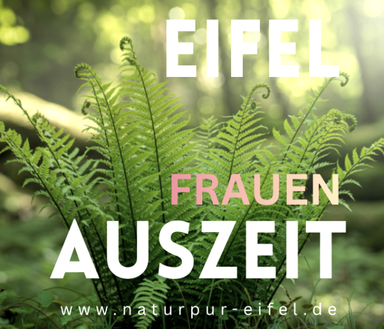 EIFEL WOMEN TIME OUT, &copy; Natur Pur Eifel