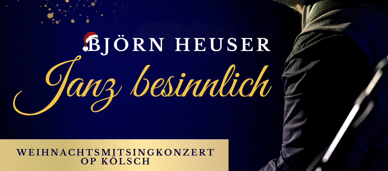 Björn Heuser - Janz besinnlich, © Erlebnisschmiede