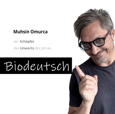 Schoepfer des Biodeutsch, © Muhsin Omurca